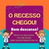 O recesso chegou!