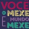 Você se mexe e o mundo mexe junto - Dia do Desafio 2019