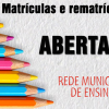 Matrículas e Rematrículas na Rede Pública Municipal de Ensino